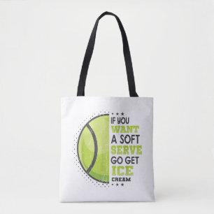 If You Want A Soft Serve Go Get Ice Cream Funny Te Tote Bag