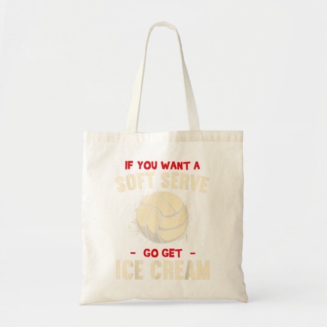 If You Want A Soft Serve Go Get Ice Cream Funny Vo Tote Bag (Front)