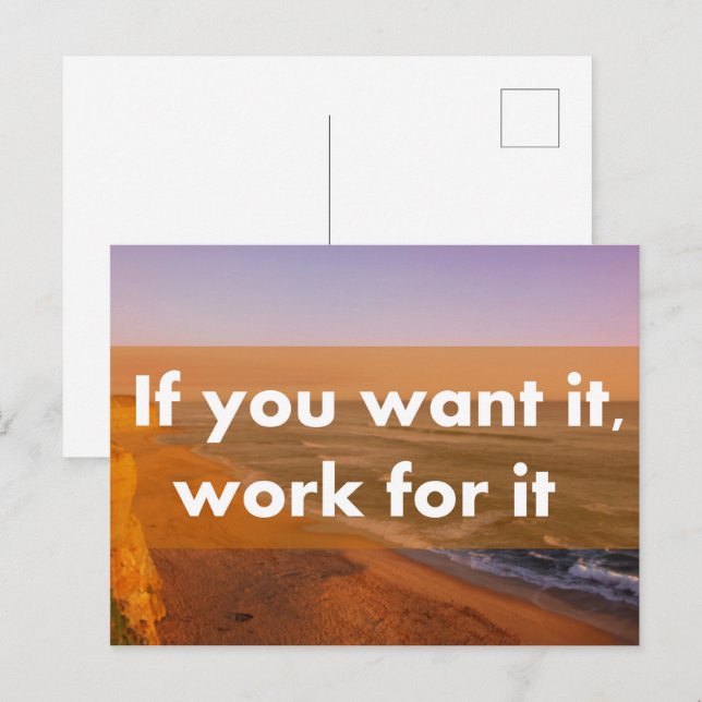 If you want it work for it postcard (Front/Back)