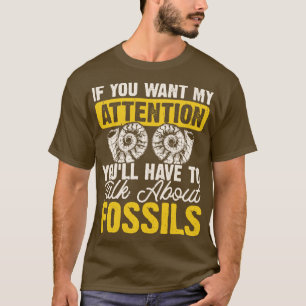 If You Want My Attention Youll Have To Talk About T-Shirt