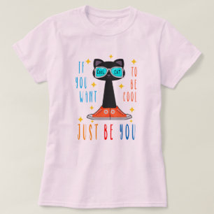 If You Want To Be Cool Just Be You Autism Awarenes T-Shirt
