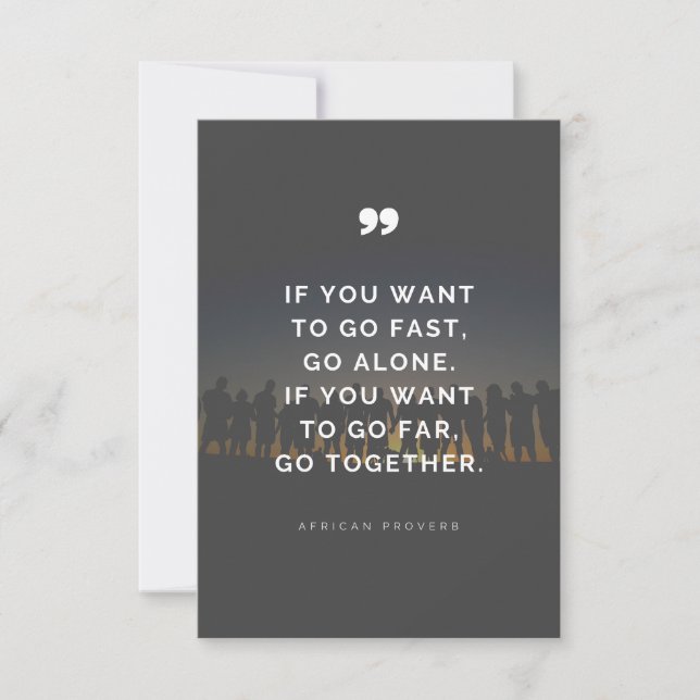 If you want to go far, go together - Proverb  Thank You Card (Front)