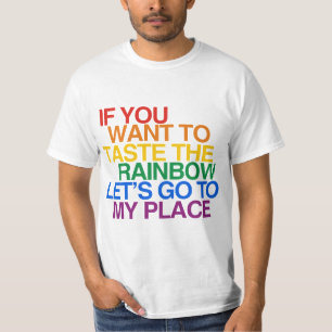 IF YOU WANT TO TASTE THE RAINBOW LET'S GO T-Shirt