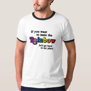 If you want to taste the rainbow T-Shirt