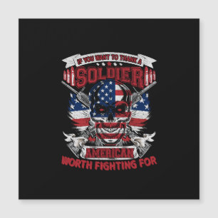 if you want to thank a soldier american worth figh