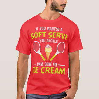 If You Wanted A Soft Serve Funny ennis  ennis Love T-Shirt