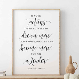 If Your Actions Inspire Others, John Quincy Adams Poster