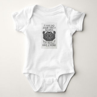 If Your Dad Doesn't Have A Beard Onsie Baby Bodysuit