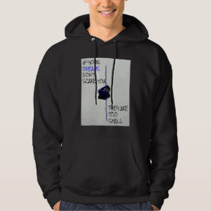 If Your Dreams Don't Scare You They Are Too Small Hoodie