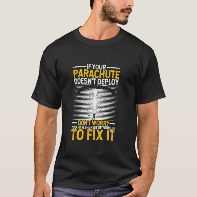 If Your Parachute Doesn't Deploy Funny Skydiver Pa T-Shirt (Front)
