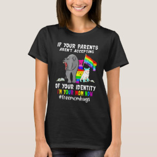 If Your Parents Arent Accepting Im Your Mum Now LG T-Shirt