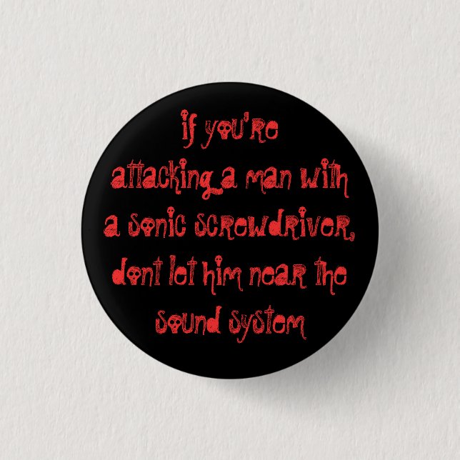 if you're attacking a man... 3 cm round badge (Front)