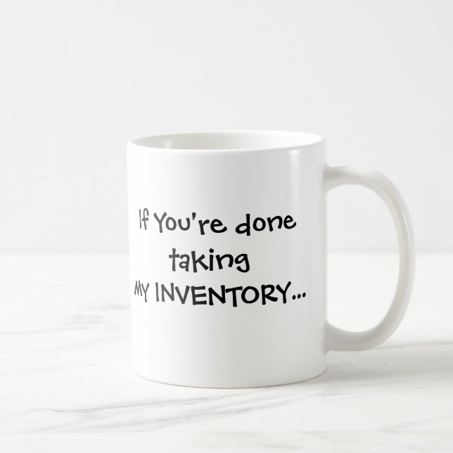 If You're done... Coffee Mug (Right)