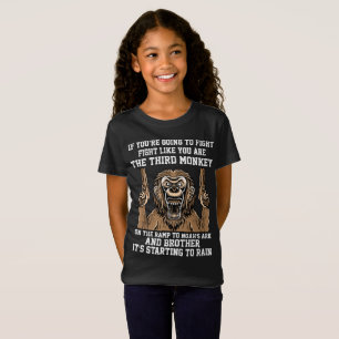 If You're Going Fight Like You're The 3rd Monkey T-Shirt