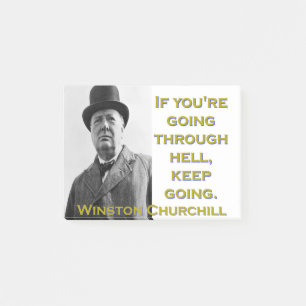 If Youre Going Through Hell - Churchill Post-it Notes