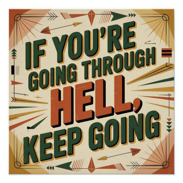 If You're Going Through Hell, Keep Going Poster (Front)