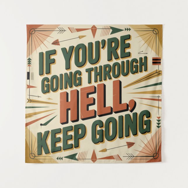 If You're Going Through Hell, Keep Going Tapestry (Front)