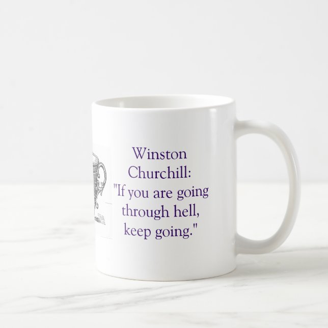 "If you're going thru hell" cup (Right)
