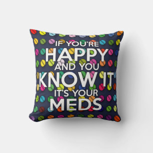 IF YOU'RE HAPPY AND YOU KNOW IT CUSHION