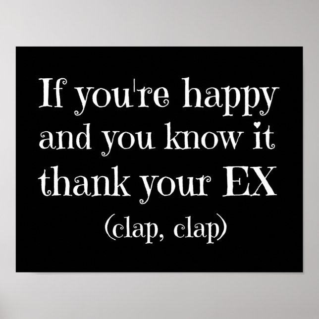 If You're Happy Funny Quote Poster (Front)