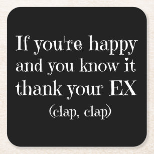 If You're Happy Funny Quote Square Paper Coaster