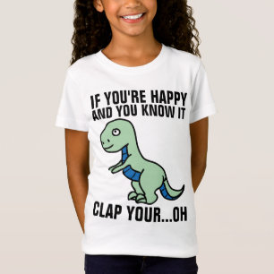 IF YOU'RE HAPPY & YOU KNOW IT DINO KIDS T-SHIRTS