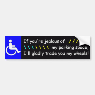 If You're Jealous of My Parking Space... Bumper Sticker