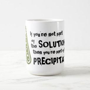 If You're Not Part of the Solution Coffee Mug