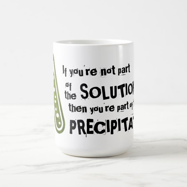 If You're Not Part of the Solution Coffee Mug (Center)