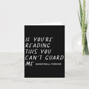 If You're Reading This You Can't Guard Me Bysketby Card