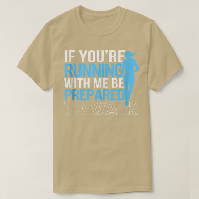 If You're Running With Me Running sarcastic Gym Fi T-Shirt (Design Front)