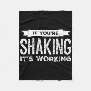 If You're Shaking It's Working Funny Pilates Yoga Fleece Blanket
