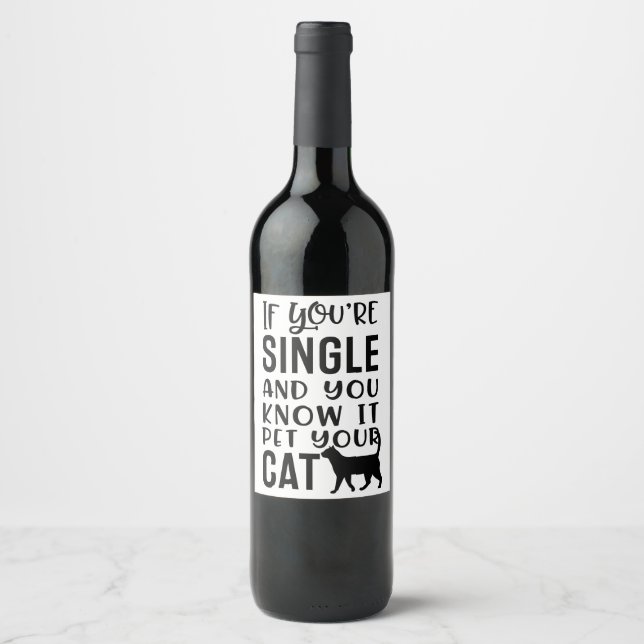 If you're single and you know it wine label (Front)