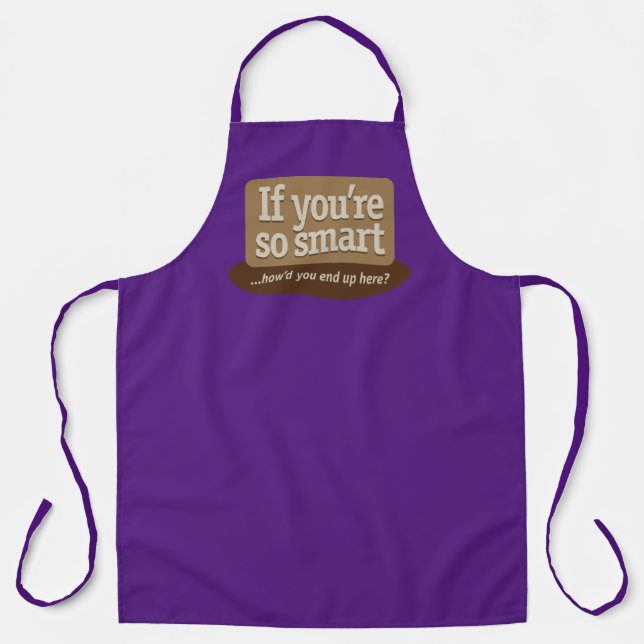 If you're so smart Purple Apron (Front)