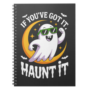 If Youve Got It Haunt It Cute Ghost Sunglasses Notebook