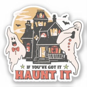 If You've Got It, Haunt It -Ghouls and Scary House