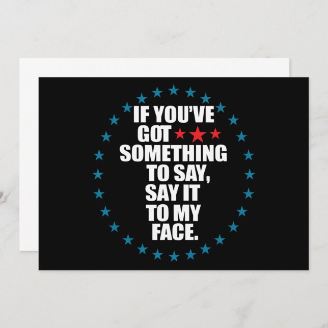 If You've Got Something to Say Say It to My Face K Invitation (Front/Back)