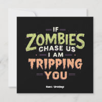 If Zombies Chase Us I’m Tripping You Funny Hallowe