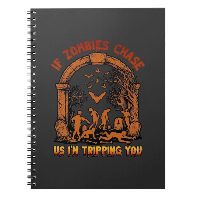 If Zombies Chase Us Im Tripping You Graveyard Bats Notebook (Front)
