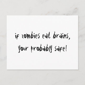 If Zombies Eat Brains....! Postcard