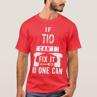 IfIO Cant Fi It No One Can Meican Spanish Uncle re T-Shirt