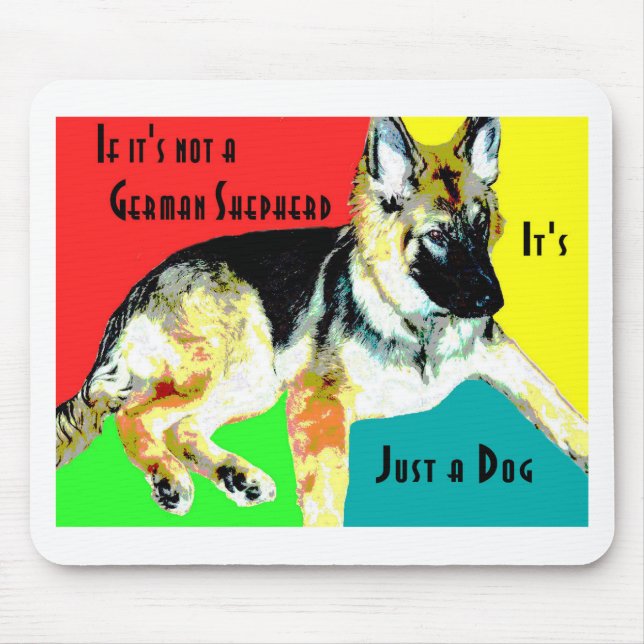 If's it's Not a German Shepherd Mouse Pad (Front)