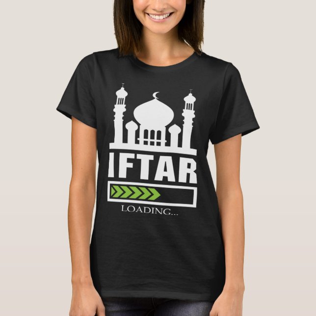 Iftar Loading Muslim Allah Religion Mosque Koran I T-Shirt (Front)