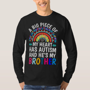 Ig Piece Of My Heart Has Autism And He S My Brothe T-Shirt