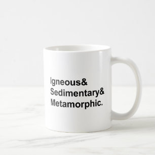 Igneous Sedimentary Metamorphic Types of Rocks Coffee Mug