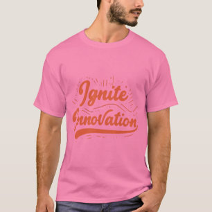 Ignite Innovation T-Shirt