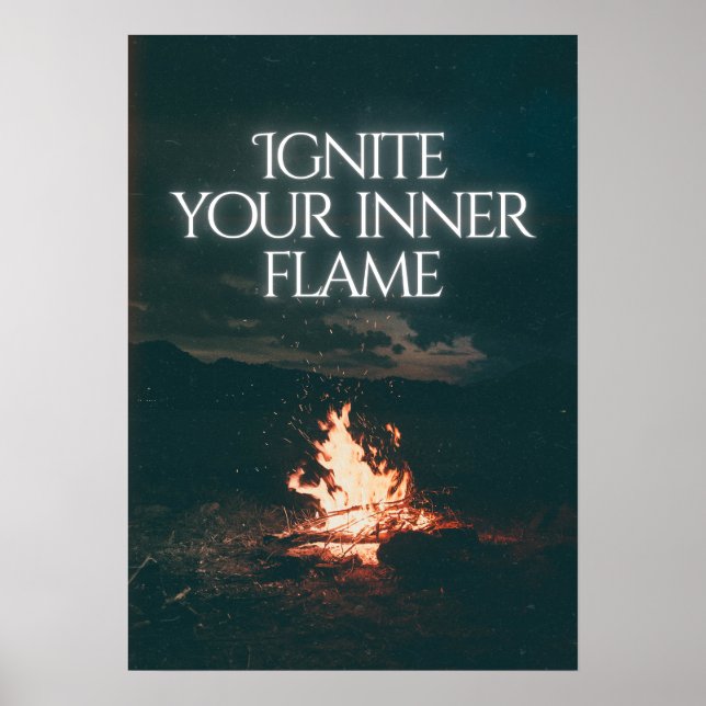Ignite your inner flame. Motivational  Poster (Front)