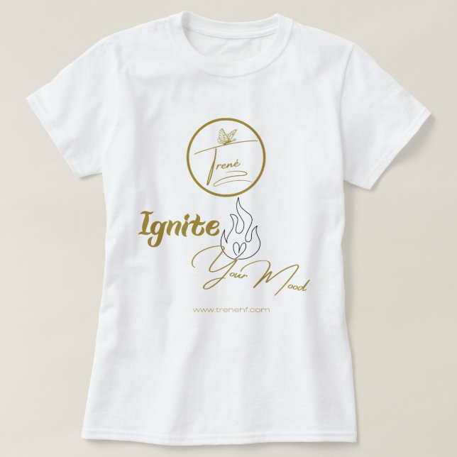Ignite Your Mood Shirt (Design Front)