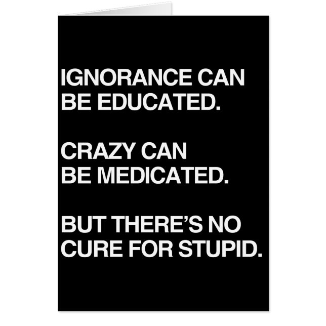 IGNORANCE CAN BE EDUCATED (Front)