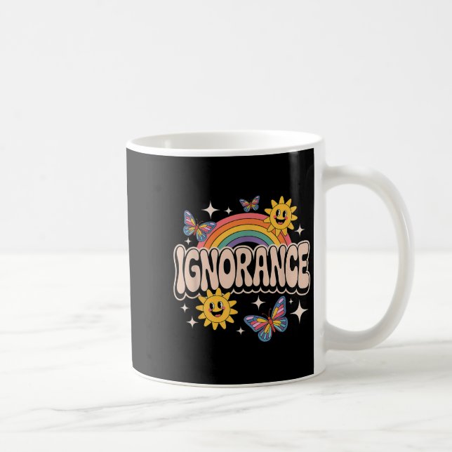 Ignorance Funny Retro Ironic Sarcastic Cute Meme  Coffee Mug (Right)